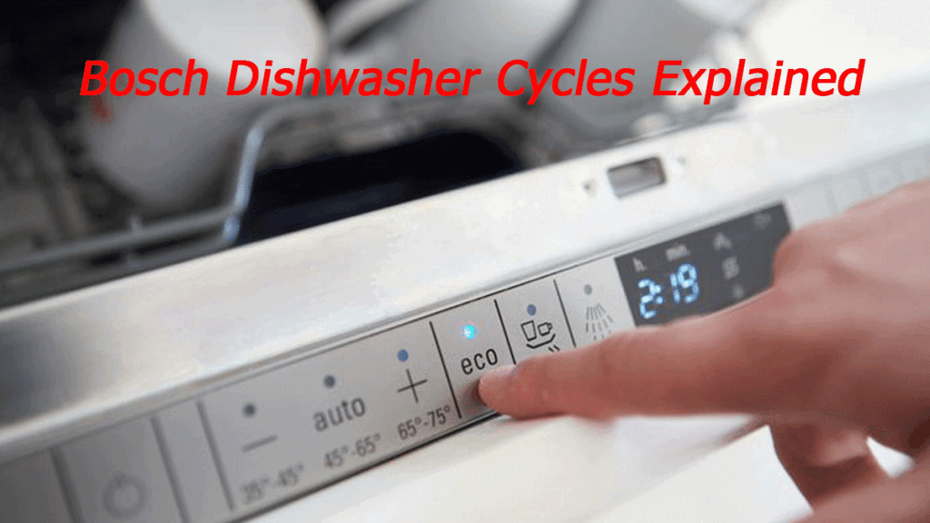 Understanding Bosch Dishwasher Cycles